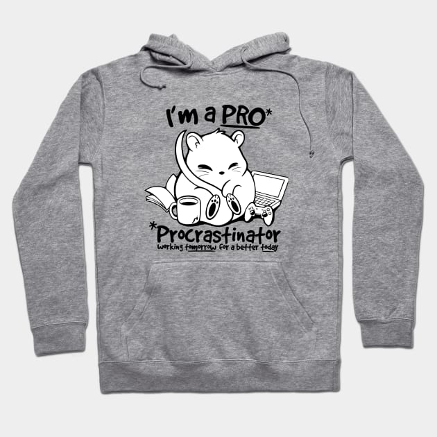 Procrastinator Hoodie by AbundanceSeed